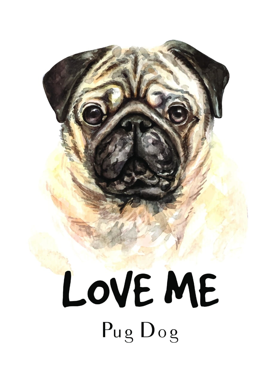 Love me, Pug dog