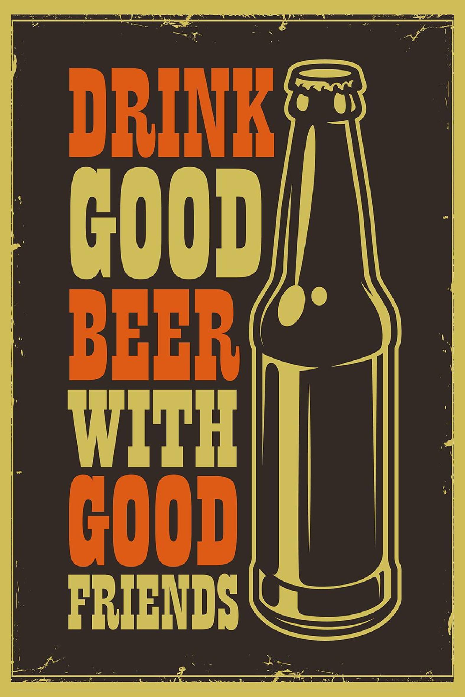 Drink Good Beer With Good Friends