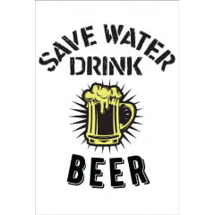 Save water drink Beer